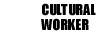 Cultural Worker